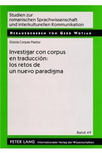 Investigar Con Corpus En Traducción: Los Retos de Un Nuevo Paradigma