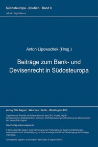 Beitraege Zum Bank- Und Devisenrecht in Suedosteuropa
