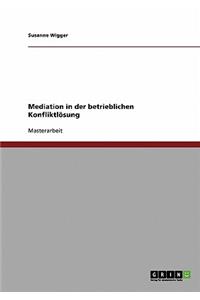 Mediation in der betrieblichen Konfliktlösung