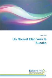Un Nouvel Elan Vers Le Succès