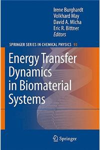 Energy Transfer Dynamics in Biomaterial Systems