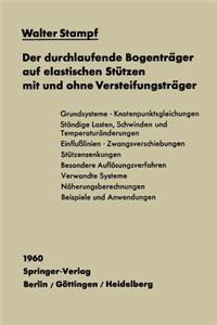 Der Durchlaufende Bogenträger Auf Elastischen Stützen Mit Und Ohne Versteifungsträger