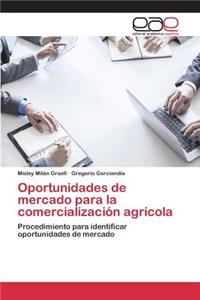 Oportunidades de mercado para la comercialización agrícola