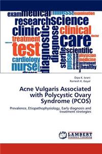 Acne Vulgaris Associated with Polycystic Ovary Syndrome (PCOS)