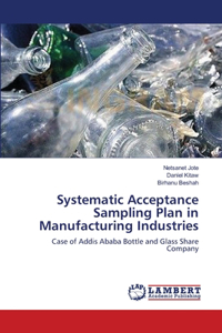 Systematic Acceptance Sampling Plan in Manufacturing Industries