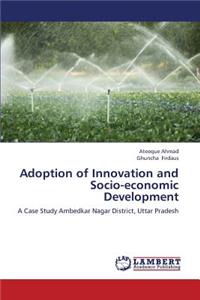 Adoption of Innovation and Socio-Economic Development