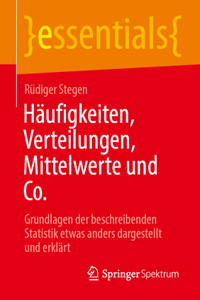Häufigkeiten, Verteilungen, Mittelwerte und Co.