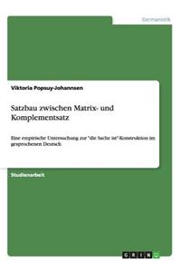 Satzbau zwischen Matrix- und Komplementsatz