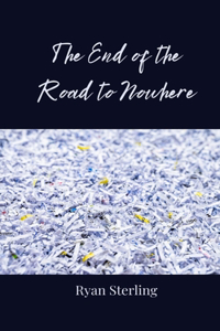 The End of the Road to Nowhere