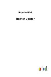 Roister Doister