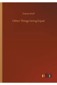 Other Things being Equal