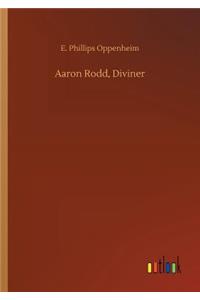 Aaron Rodd, Diviner