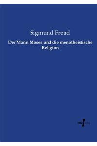 Mann Moses und die monotheistische Religion