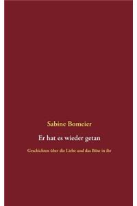 Er hat es wieder getan