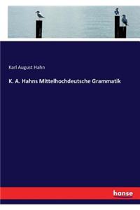 K. A. Hahns Mittelhochdeutsche Grammatik