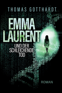 Emma Laurent und der schleichende Tod