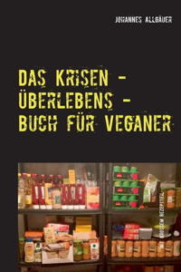 Krisen - Überlebens - Buch für Veganer