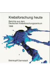 Krebsforschung heute