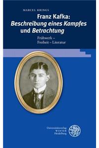 Franz Kafka: 'beschreibung Eines Kampfes' Und 'betrachtung'