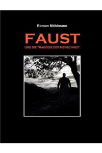 Faust und die Tragödie der Menschheit