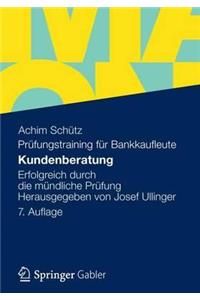 Kundenberatung: Erfolgreich Durch Die Mundliche Prufung Herausgegeben Von Josef Ullinger