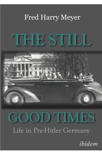 The Still Good Times