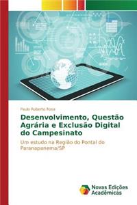 Desenvolvimento, Questão Agrária e Exclusão Digital do Campesinato