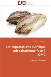 Les Exportations d'Afrique Sub Saharienne Face À l'Omc