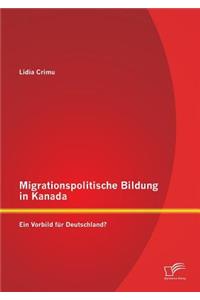 Migrationspolitische Bildung in Kanada