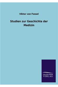 Studien Zur Geschichte Der Medizin