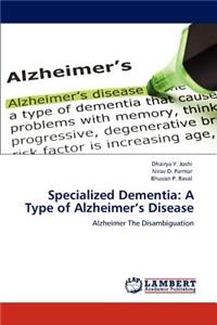 Specialized Dementia