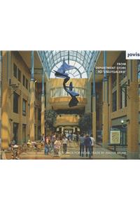 From Department Store to Stadtgalerie: Buildings for Retail Trade