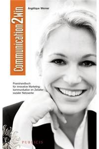 Communication2Win: Praxishandbuch fur Innovative Marketingkommunikation im Zeitalter Sozialer Netzwerke: Ihr Praxishandbuch Fur Innovative Marketingkommunikation Im Zeitalter Sozialer Netzwerke