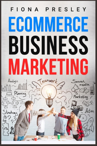 Ecommerce Business Marketing 2022