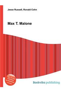 Max T. Malone