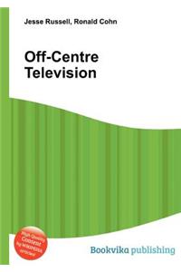 Off-Centre Television