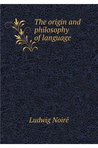 The Origin and Philosophy of Language