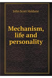 Mechanism, life and personality