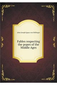 Fables respecting the popes of the Middle Ages