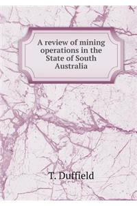 A Review of Mining Operations in the State of South Australia