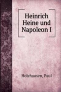 Heinrich Heine und Napoleon I