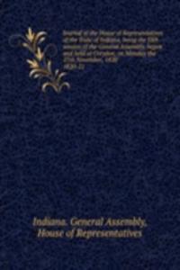 Journal of the House of Representatives of the State of Indiana, being the fifth session of the General Assembly, begun and held at Corydon, on Monday the 27th November, 1820.