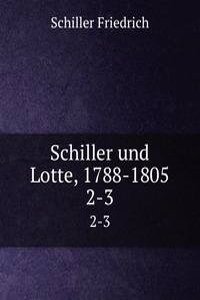 Schiller und Lotte, 1788-1805
