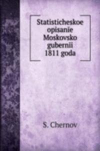 Statisticheskoe opisanie Moskovskoi gubernii 1811 goda