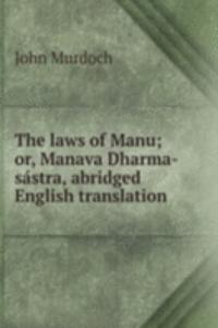laws of Manu; or, Manava Dharma-sastra, abridged English translation