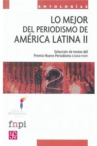 Lo Mejor del Periodismo En America Latina II