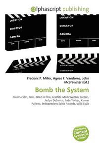 Bomb the System