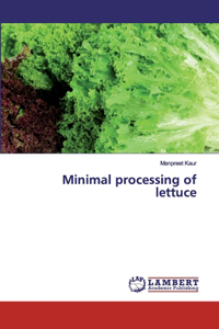 Minimal processing of lettuce