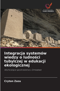 Integracja systemów wiedzy o ludnosci tubylczej w edukacji ekologicznej