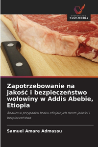 Zapotrzebowanie na jakośc i bezpieczeństwo wolowiny w Addis Abebie, Etiopia